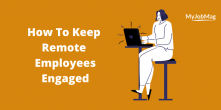 How To Keep Remote Employees Engaged